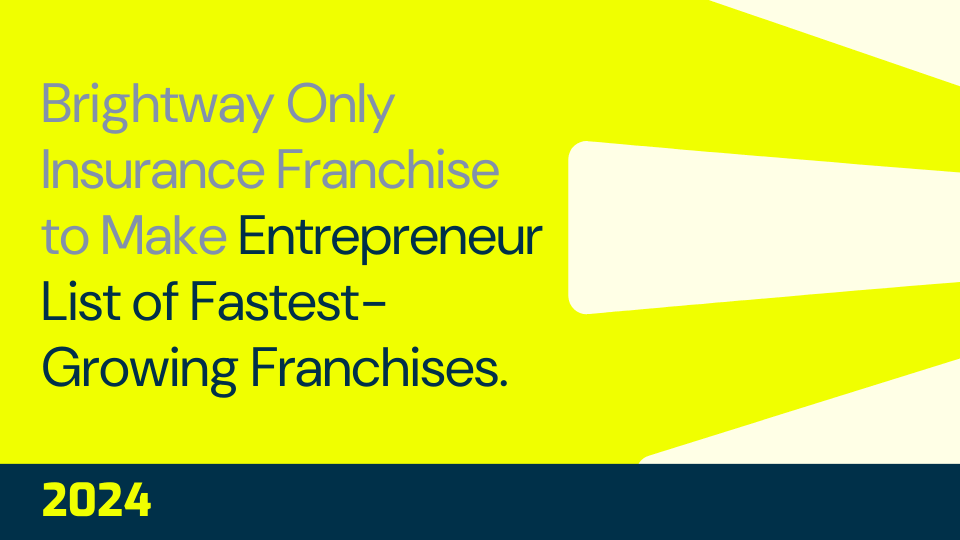 Brightway Insurance Only Insurance Franchise to Make Entrepreneur List of Fastest Growing Franchises